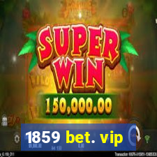 1859 bet. vip